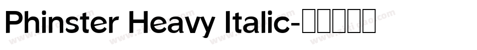 Phinster Heavy Italic字体转换